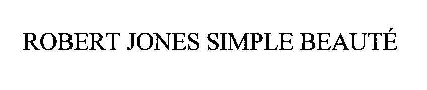  ROBERT JONES SIMPLE BEAUTE