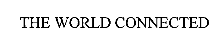 Trademark Logo THE WORLD CONNECTED