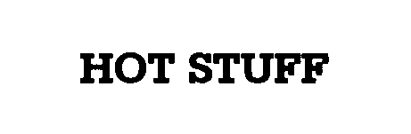 Trademark Logo HOT STUFF