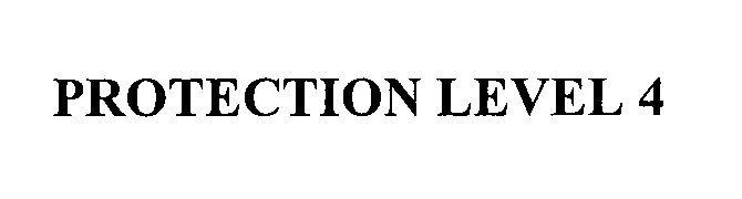 Trademark Logo PROTECTION LEVEL 4