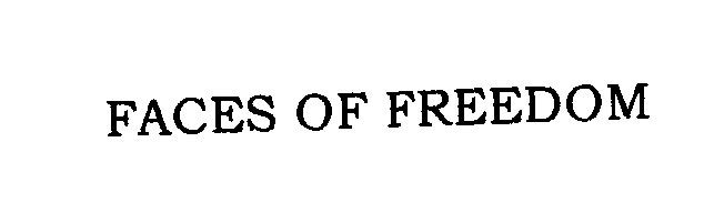 Trademark Logo FACES OF FREEDOM