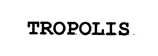  TROPOLIS