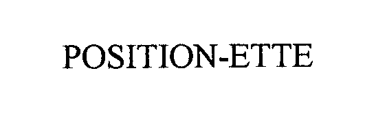 Trademark Logo POSITION-ETTE