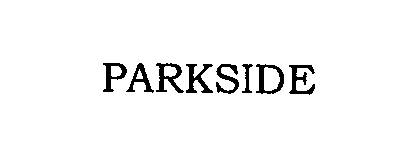 Trademark Logo PARKSIDE