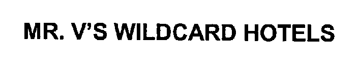 Trademark Logo MR. V'S WILDCARD HOTELS