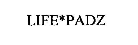 Trademark Logo LIFE*PADZ