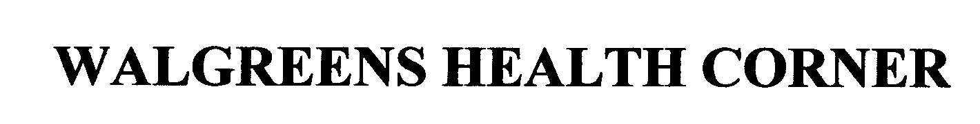 Trademark Logo WALGREENS HEALTH CORNER