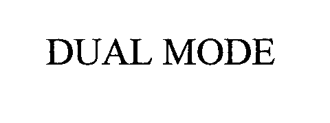 Trademark Logo DUAL MODE