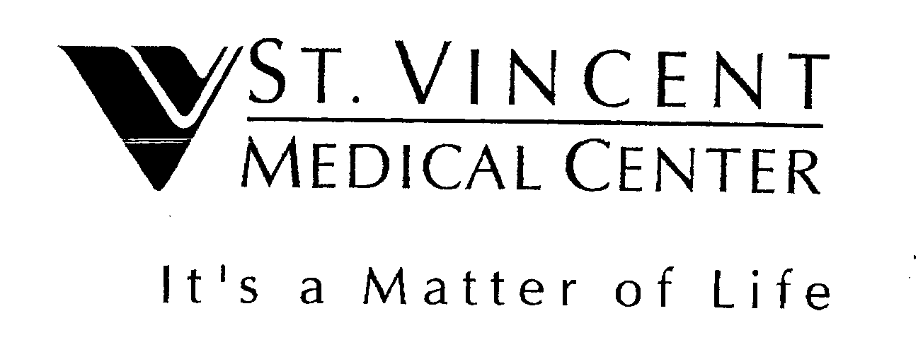 Trademark Logo V ST. VINCENT MEDICAL CENTER IT'S A MATTER OF LIFE