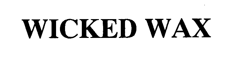 Trademark Logo WICKED WAX