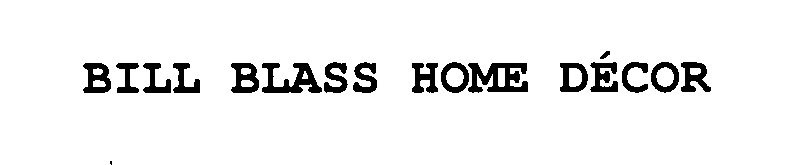 Trademark Logo BILL BLASS HOME DÉCOR