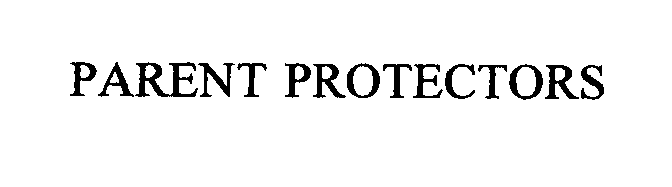 Trademark Logo PARENT PROTECTORS