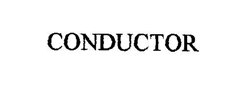 Trademark Logo CONDUCTOR