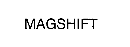 Trademark Logo MAGSHIFT