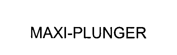  MAXI-PLUNGER