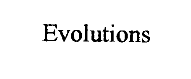 Trademark Logo EVOLUTIONS