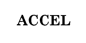  ACCEL