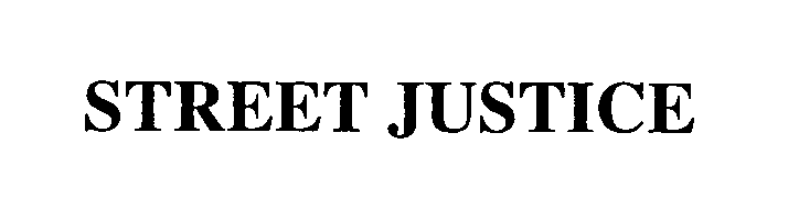 Trademark Logo STREET JUSTICE