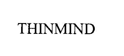 Trademark Logo THINMIND