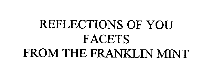  REFLECTIONS OF YOU FACETS FROM THE FRANKLIN MINT