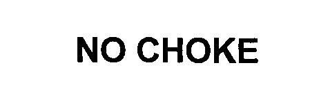 Trademark Logo NO CHOKE