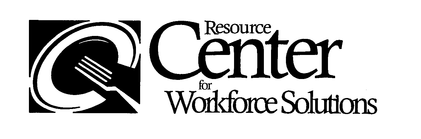  RESOURCE CENTER FOR WORKFORCE SOLUTIONS