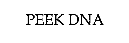 Trademark Logo PEEK DNA