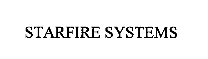 Trademark Logo STARFIRE SYSTEMS