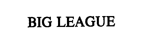 Trademark Logo BIG LEAGUE