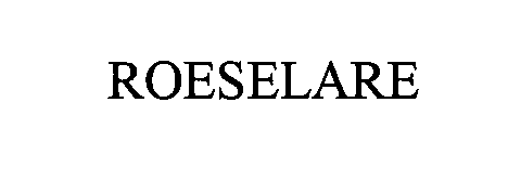 Trademark Logo ROESELARE