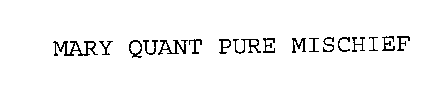 Trademark Logo MARY QUANT PURE MISCHIEF