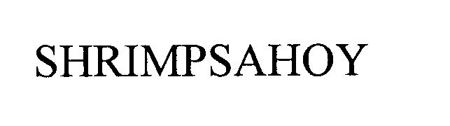 Trademark Logo SHRIMPSAHOY