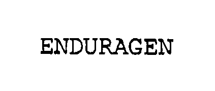 Trademark Logo ENDURAGEN