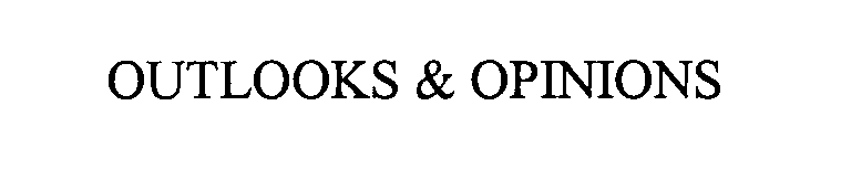 Trademark Logo OUTLOOKS & OPINIONS