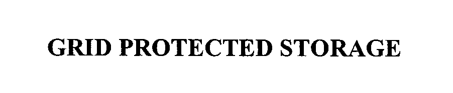 Trademark Logo GRID PROTECTED STORAGE