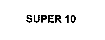 Trademark Logo SUPER 10