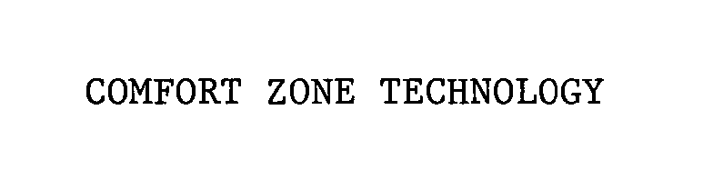  COMFORT ZONE TECHNOLOGY