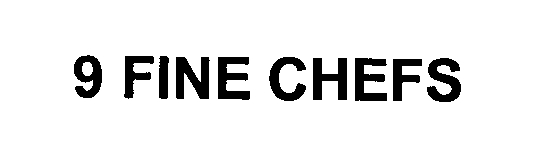 Trademark Logo 9 FINE CHEFS