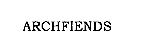 Trademark Logo ARCHFIENDS