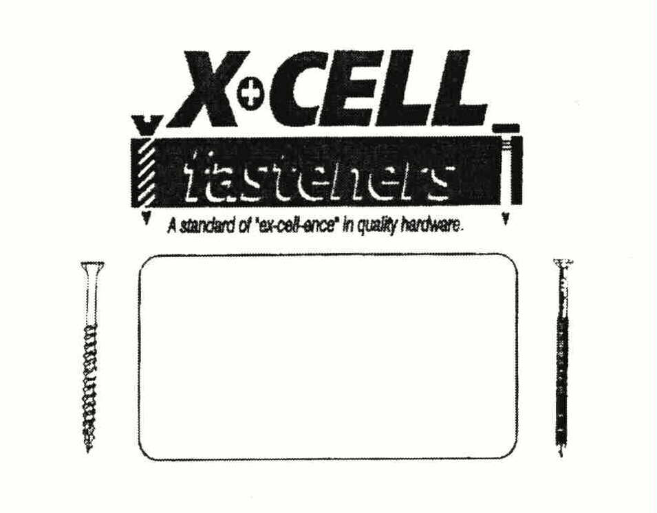 Trademark Logo X+CELL FASTERNERS A STANDARD OF "EX-CELL-ENCE" IN QUALITY HARDWARE.