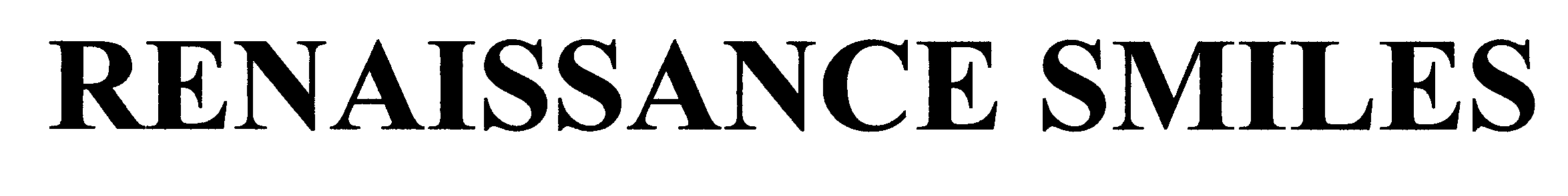 Trademark Logo RENAISSANCE SMILES