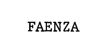 Trademark Logo FAENZA