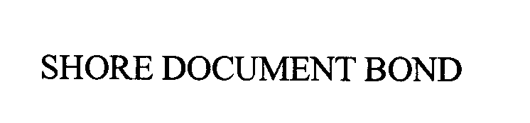 Trademark Logo SHORE DOCUMENT BOND