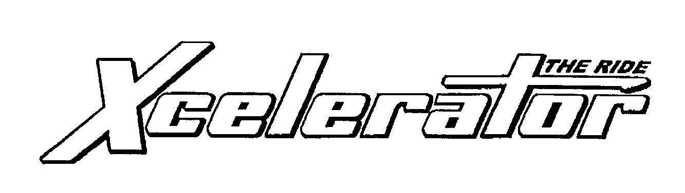 Trademark Logo XCELERATOR THE RIDE