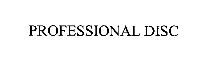 Trademark Logo PROFESSIONAL DISC