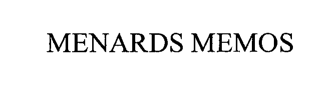 Trademark Logo MENARDS MEMOS