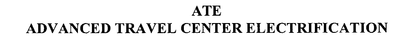  ATE ADVANCED TRAVEL CENTER ELECTRIFICATION