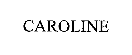 Trademark Logo CAROLINE