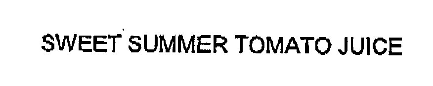 Trademark Logo SWEET SUMMER TOMATO JUICE