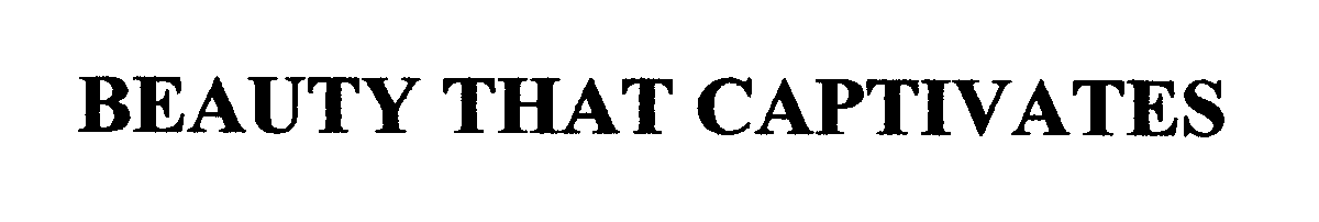 Trademark Logo BEAUTY THAT CAPTIVATES